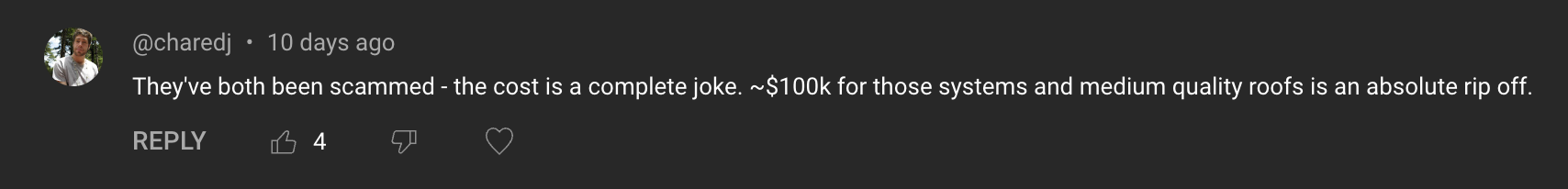 Comment: They've both been scammed - the cost is a complete joke. ~$100k for those systems and medium quality roofs is an absolute rip off.