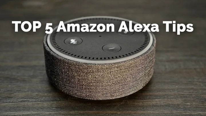 Top 5 Amazon Alexa Tips